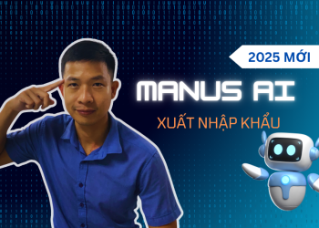 Ứng dụng Manus AI trong xuất nhập khẩu- Full hướng dẫn chi tiết 2025