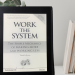 work the system